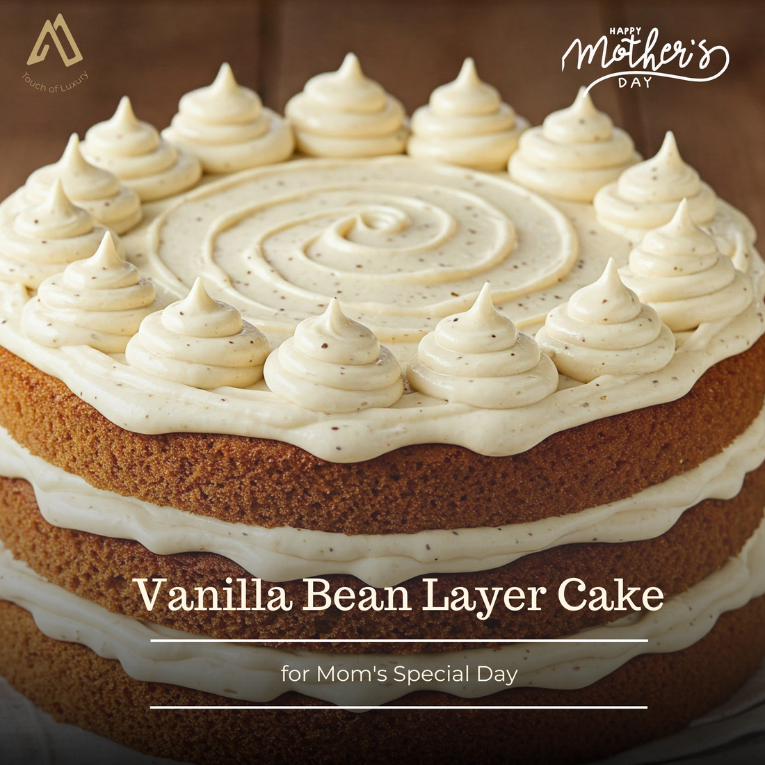 A Mother’s Day Classic: Decadent Vanilla Bean Layer Cake